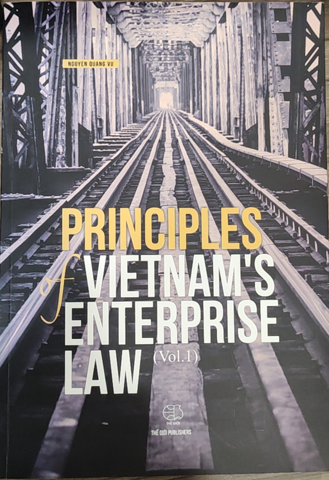 PRINCIPLES OF VIETNAM'S ENTERPRISE LAW (Vol.1)